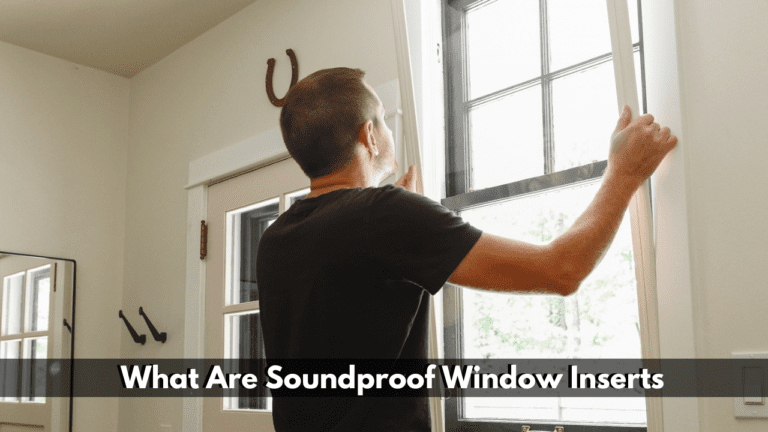 What Are Soundproof Window Inserts